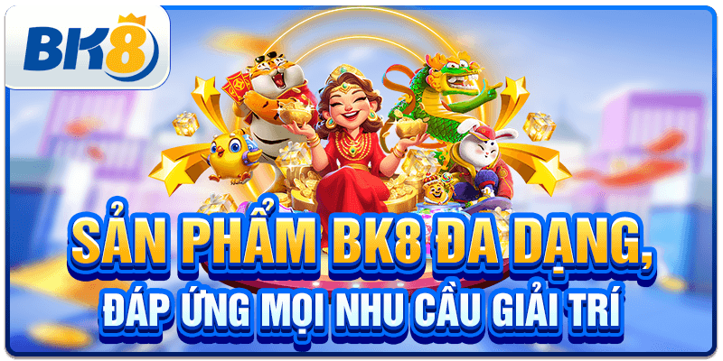 Sản phẩm đa dạng, đáp ứng mọi nhu cầu giải trí